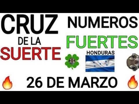 Cruz de la suerte y numeros ganadores para hoy 26 de Marzo para Honduras