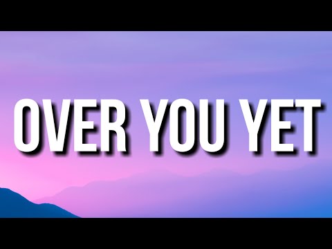 Tom Odell - over you yet (Lyrics)