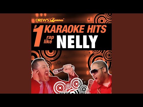 N Dey Say (As Made Famous By Nelly)