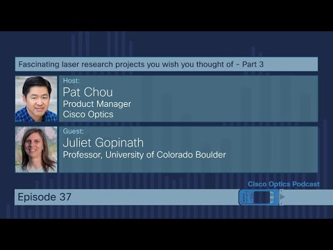 Cisco Optics Podcast Ep 37. Fascinating laser research projects you wish you thought of (3 of 9)