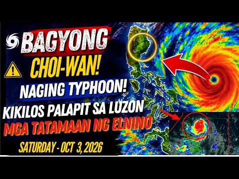 OCT 3, 2026 PAG-ASA UPDATE| BAGYONG CHOI-<strong>WAN</strong> LUMAKAS NA LILIHIS NG GALAW PALAPIT SA LUZON! 3 BAGYO!