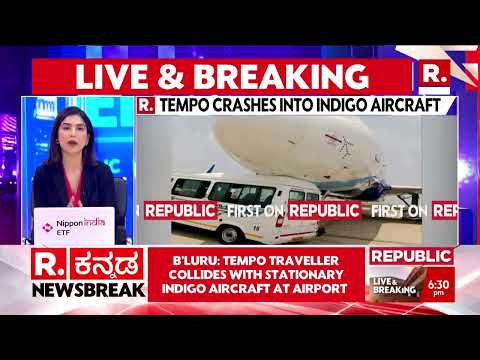 Grounded IndiGo Aircraft Hit by Tempo at Bengaluru Kempegowda Airport