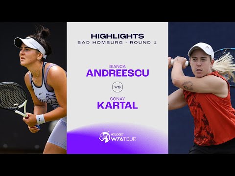 Bianca Andreescu vs. Sonay Kartal | 2023 Bad Homburg Round 1 | WTA Match Highlights