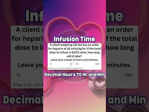 Infusion Time with Heparin units/kg/hr #craftmath #meddosage #dosagecalculations