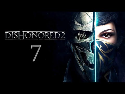 DISHONORED 2 | EMILY | CAOS REDUCIDO | Gameplay Español | Cap.7