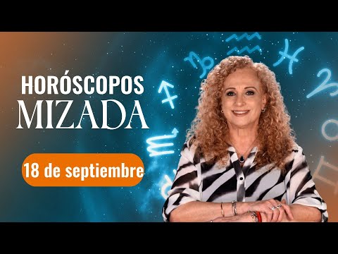 HORO?SCOPOS 18 de Septiembre 2024  | Mizada Mohamed | Programa Hoy