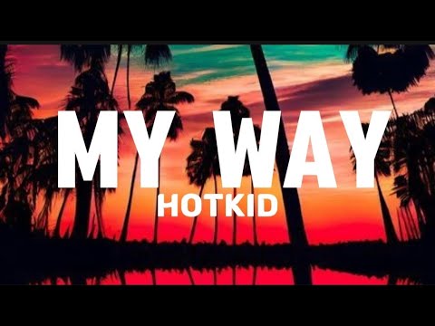 HotKid - My Way (Lyrics video) "They say money can't buy a happiness but I still wanna get it"