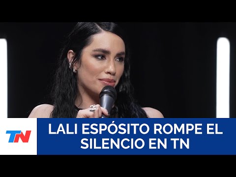 LALI ESPÓSITO ROMPE EL SILENCIO EN TN