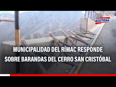 Semana Santa: Municipalidad del Rímac responde por abandono de barandas en cerro San Cristóbal
