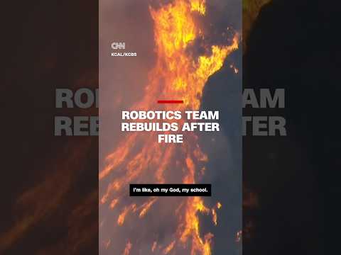 Robotics team overcomes wildfire destruction to reach world championships