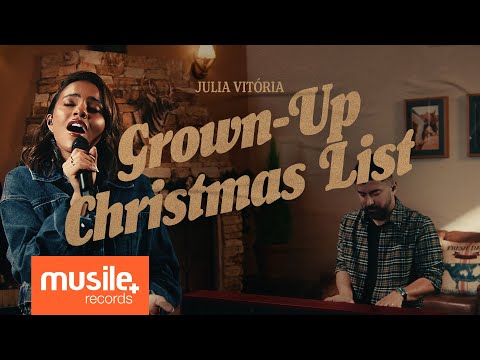 Julia Vitoria - Grown-Up Christmas List - Christmas Song