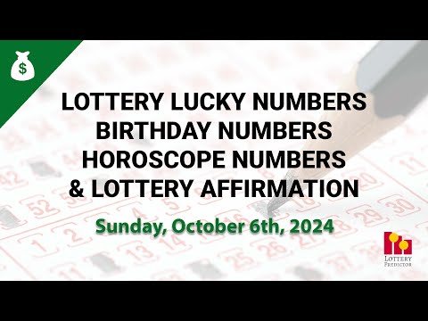 October 6th 2024 - Lottery Lucky Numbers, Birthday Numbers, Horoscope Numbers