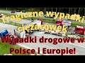 Wypadki drogowe w Polsce i Europie. miertelne wypadki z udziaem kierowcw ciarwek. 