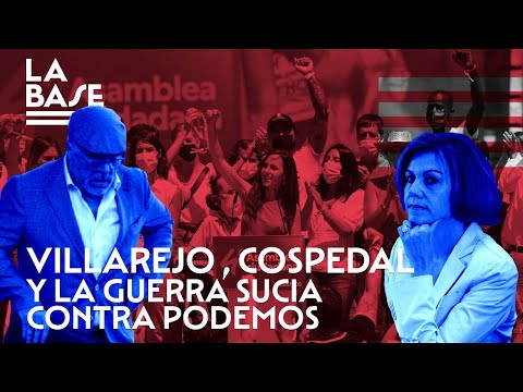 La Base #88 - Villarejo, Cospedal y la guerra sucia contra Podemos