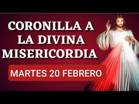 ? CORONILLA DE LA DIVINA MISERICORDIA HOY MARTES 20 DE FEBRERO 2024 ?