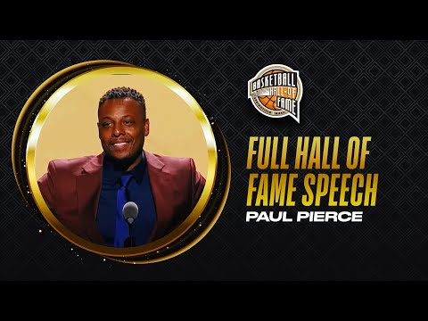 Paul Pierce | Hall of Fame Enshrinement Speech