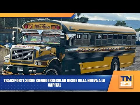 Transporte sigue siendo irregular desde Villa Nueva a la capital