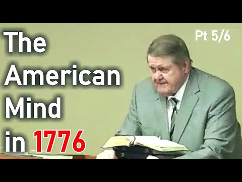 The American Mind in 1776 Pt 5/6 - Joe Morecraft Lecture on American History