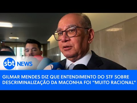 Gilmar Mendes diz que entendimento do STF sobre descriminalização da maconha foi muito racional