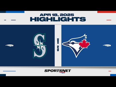 MLB Highlights | Mariners vs. Blue Jays - April 18, 2025