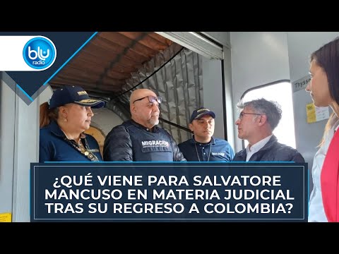 ¿Qué viene para Salvatore Mancuso en materia judicial tras su regreso a Colombia?