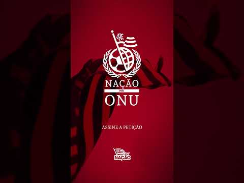 A Nação é oto patamar! Acesse peticao.flamengo.com.br e assine! #NacaoNaONU