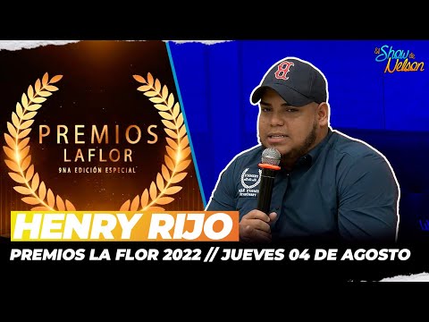 ENTREVISTA A HENRY RIJO, PRESIDENTE DE PREMIOS LA FLOR | EL SHOW DE NELSON