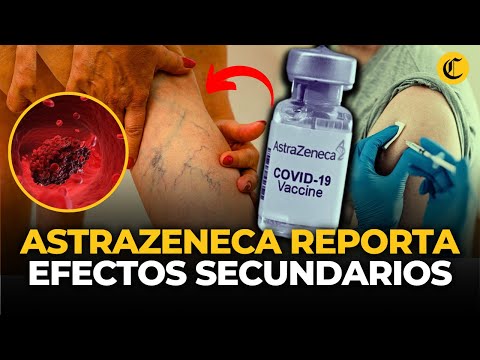 ASTRAZENECA admite que puede ocasionar TROMBOSIS: ¿qué EFECTOS SECUNDARIOS causaría? | El Comercio