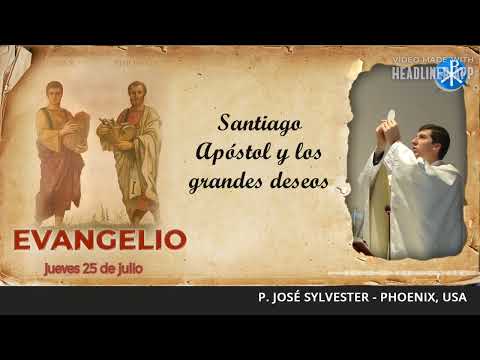 Evangelio de hoy, 25 de julio de 2024 | Santiago Apóstol y los grandes deseos