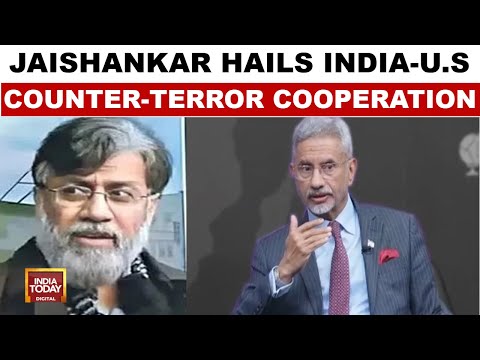 EAM S. Jaishankar Hails India-US Counter-Terrorism Cooperation On Rana's Extradition | India Today