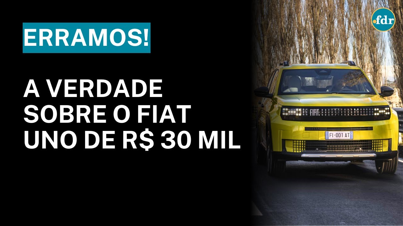 ERRAMOS A VERDADE SOBRE O FIAT UNO E O CARRO DE R$ 30 MIL