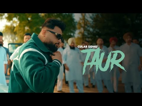 TAUR - Gulab Sidhu (OFFICIAL VIDEO) Suhail Choudhary | Latest Punjabi Songs 2025 | New Punjabi Song