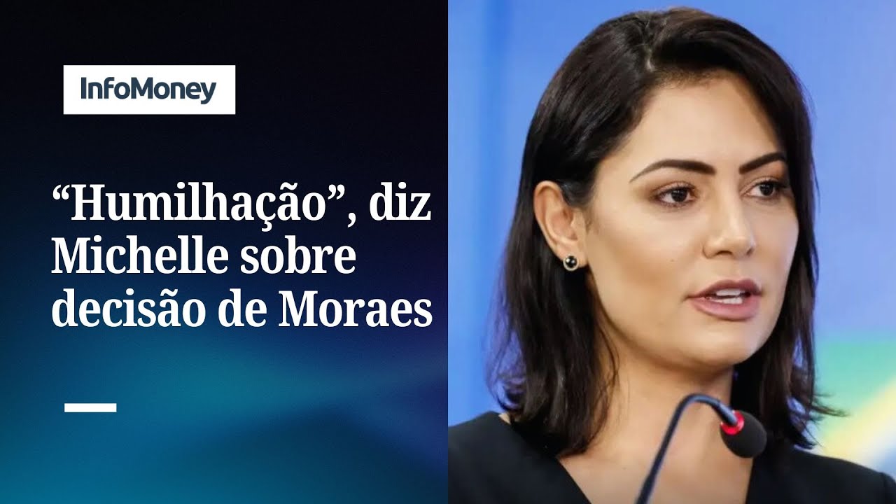 Michelle fala em humilhação após decisão de Moraes | InfoMoney News