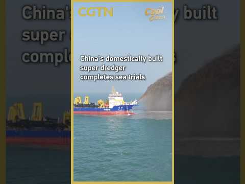 China's domestically built super dredger completes sea trials