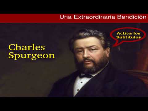 ¿Cómo experimentar las bendiciones de Dios? - Charles Spurgeon