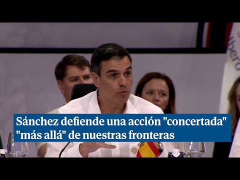 Sánchez defiende una acción concertada, más allá de nuestras fronteras