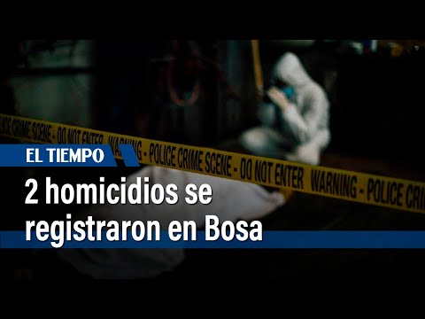 2 homicidios se registraron el fin de semana en Bosa | El Tiempo