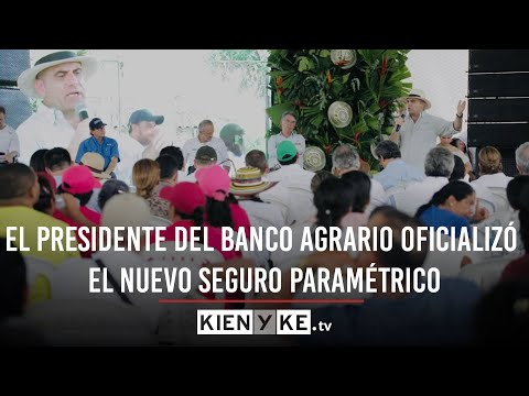 El presidente del Banco Agrario oficializó el nuevo seguro paramétrico