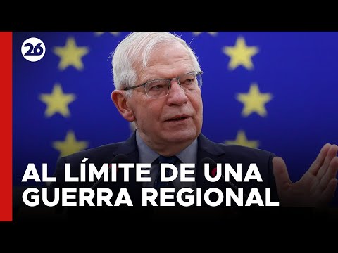 Josep Borrell: Estamos en el límite de una guerra regional en Oriente Medio