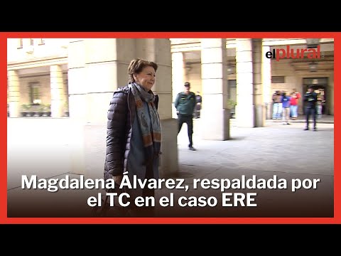 El Constitucional respalda parcialmente el recurso de Magdalena Álvarez por el caso de los ERE