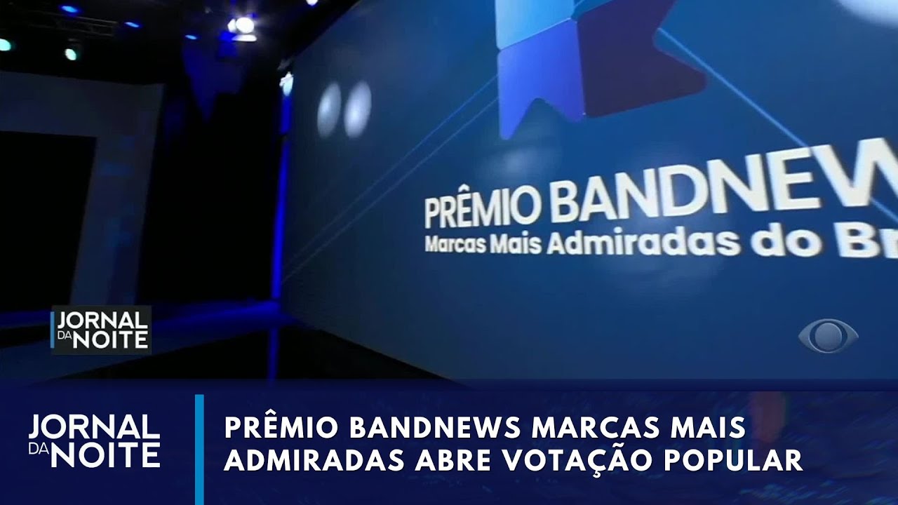 Prêmio BandNews Marcas Mais Admiradas abre votação popular para edição 2025