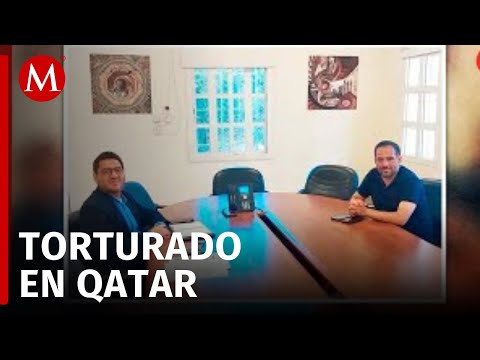 Manuel Guerrero, mexicano detenido y torturado en Qatar, logra reunión con SRE