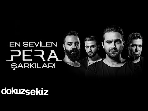 En İyi 10 Pera Şarkısı - En Sevilen Pera Şarkıları