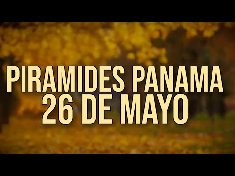 Pirámides de la suerte para el Domingo 26 de Mayo 2024 Lotería de Panamá