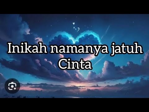 Lirik lagu Inikah namanya jatuh cinta