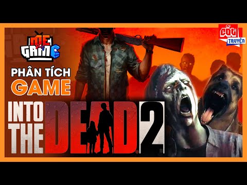 Phân Tích Game: Into The Dead 2- Sinh Tồn Giữa Vùng Đất Zombies | meGAME
