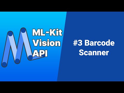 #3 ML-Kit’s Vision API on Android – Barcode Scanning