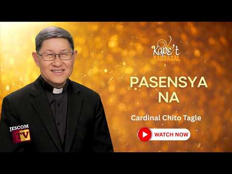 PASENSYA NA | Kape't Pandasal kasama si Cardinal Chito Tagle