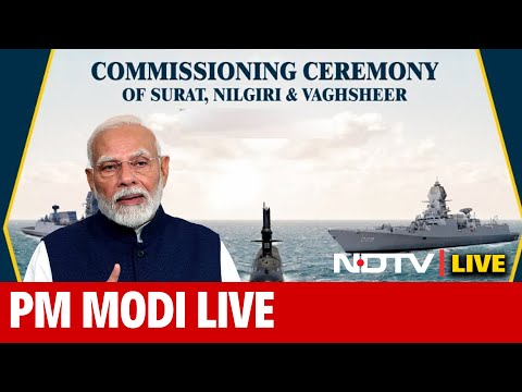 PM Modi LIVE | PM Modi Attends Commissioning Ceremony Of INS Surat, INS Nilgiri & INS Vaghsheer