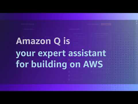 Amazon Q, Your Expert Assistant for Building on AWS | Amazon Web Services